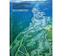 Fundamentals of Fluvial Geomorphology