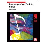 Fundamentals of Funk for Guitar: Electric Guitar/Funk