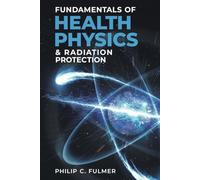 Fundamentals of Health Physics & Radiation Protection - NUOVO