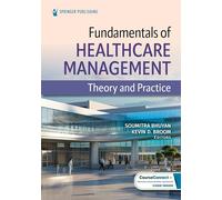 Fundamentals of Healthcare Management: Theory and Practice