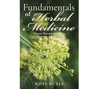 Fundamentals of Herbal Medicine: History, Phytopharmacology and Phytotherapeutics: 1