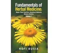 Fundamentals of Herbal Medicine: Major Plant Families, Analytical Methods, Materia Medica