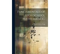 Fundamentals of High School Mathematics .. (Tascabile)