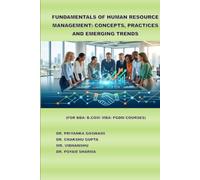 Fundamentals of Human Resource Management: Concepts, Practices and Emerging Trends