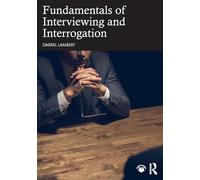 Fundamentals of Interviewing and Interrogation
