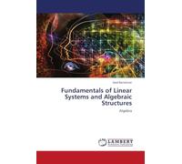 Fundamentals of Linear Systems and Algebraic Structures: Algebra