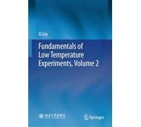 Fundamentals of Low Temperature Experiments, Volume 2