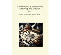 Fundamentals of Machine Drawing and Design