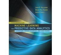 Fundamentals of Machine Learning for Predictive Data Analytics: Algorithms, Worked Examples, and Case Studies