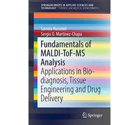 Fundamentals of MALDI-ToF-MS Analysis: Applications in Bio-diagnosis, Tissue Engineering and Drug Delivery