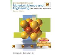 Fundamentals of Materials Science and Engineering: An Integrated Approach