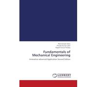 Fundamentals of Mechanical Engineering: Innovative advanced Application Second Edition