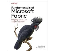 Fundamentals of Microsoft Fabric: Designing End-To-End Analytics Solutions