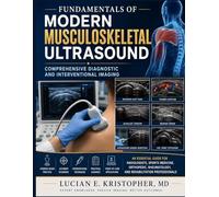 Fundamentals of Modern Musculoskeletal Ultrasound: Comprehensive Diagnostic and Interventional Imaging