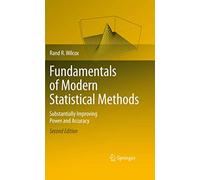 Fundamentals of Modern Statistical Methods: Substantially Improving Power and Accuracy
