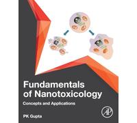 Fundamentals of Nanotoxicology: Concepts and Applications
