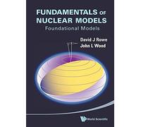 Fundamentals Of Nuclear Models: Foundational Models
