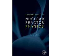 Elmer E. Lewis Fundamentals of Nuclear Reactor Physics (Copertina rigida)