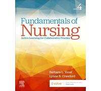Fundamentals of Nursing: Active Learning for Collaborative Practice