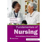 Fundamentals of Nursing: The Art and Science of Person-Centered Care