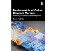 Fundamentals of Online Research Methods: From Theory and Techniques to Practical Implications