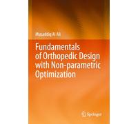 Fundamentals of Orthopedic Design with Non-parametric Optimization