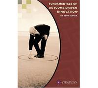 Fundamentals of Outcome-Driven Innovation