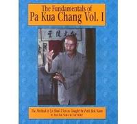 Fundamentals of Pa Kua Chang - Vol. 1 - DVD