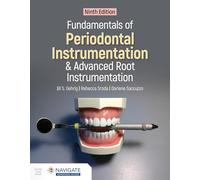 Fundamentals of Periodontal Instrumentation and Advanced Root Instrumentation