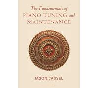 Fundamentals of Piano Tuning and Maintenance, The