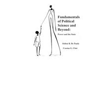 Fundamentals of Political Science and Beyond: Power and the State