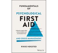 Fundamentals of Psychological First Aid and Crisis Management