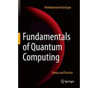 Venkateswaran Kasirajan Fundamentals of Quantum Computing (Tascabile)