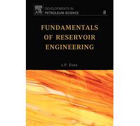 Fundamentals of Reservoir Engineering: Volume 8