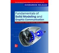 Fundamentals of Solid Modeling and Graphic Communication: 2025 Release ISE