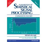 Fundamentals of Statistical Processing, Volume 1: Estimation Theory