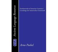 Fundamentals of Sumerian Grammar / Grundzüge der Sumerischen Grammatik