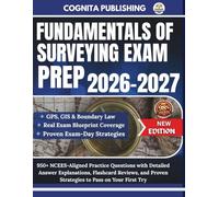 FUNDAMENTALS OF SURVEYING EXAM PREP 2026-2027: 950+ NCEES-Aligned Practice Questions with Detailed Answer Explanations, Flashcard Reviews, and Proven Strategies to Pass on Your First Try
