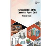 Fundamentals of the Electrical Power Grid