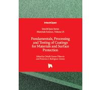 Fundamentals, Processing and Testing of Coatings for Materials and Surface Protection