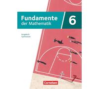 Fundamente der Mathematik 6. Schuljahr - Ausgabe B ab 2024: Schulbuch - Mit digitalen Hilfen und interaktiven Zwischentests