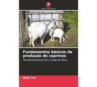 Fundamentos básicos da produção de caprinos: Ferramentas básicas para a criação de cabras