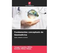 Fundamentos conceptuais da Geomedicina: Saúde, ambiente e território