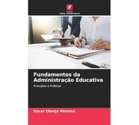 Fundamentos da Administração Educativa: Princípios e Práticas