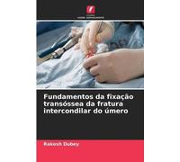 Fundamentos da fixação transóssea da fratura intercondilar do úmero