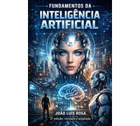Fundamentos da Inteligência Artificial: Segunda edição: revisada e ampliada