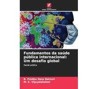 Fundamentos da saúde pública internacional: Um desafio global: Saúde pública