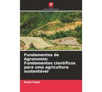 Fundamentos de Agronomia: Fundamentos científicos para uma agricultura sustentável