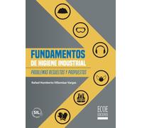 Fundamentos de higiene industrial: Problemas resueltos y propuestos