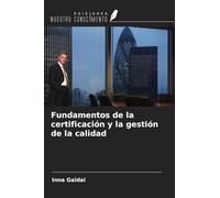 Fundamentos de la certificación y la gestión de la calidad